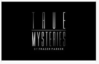 Fraser Parker - True Mysteries (videos Download + Ebook)