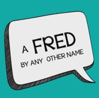 Fred by Any Other Name by John Bannon (Instant Download)