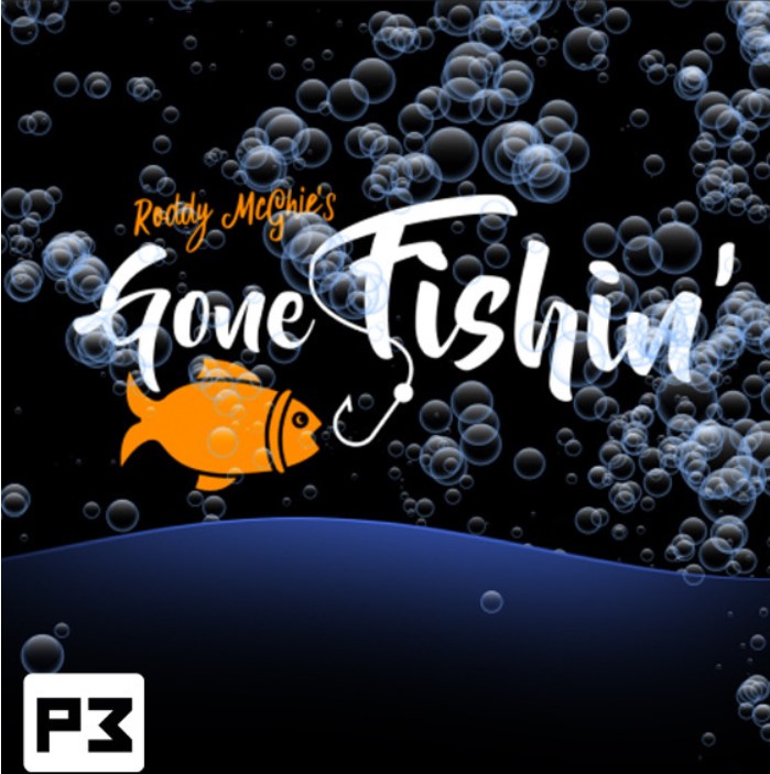 Gone Fishin' by Roddy McGhie