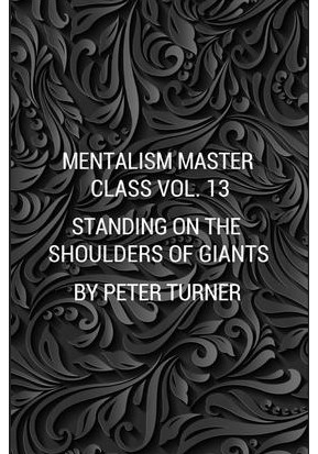 Mentalism Masterclass Vol. 1-13 by Peter Turner