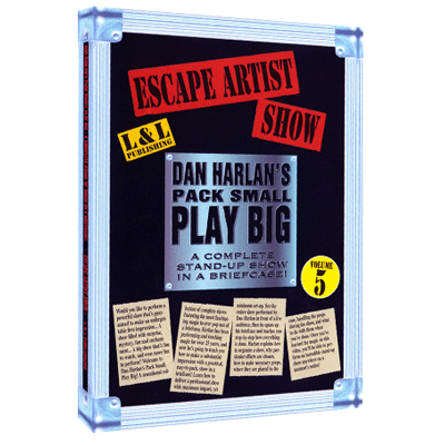 Dan Harlan - Pack Small Plays Big - The Escape Artist Show