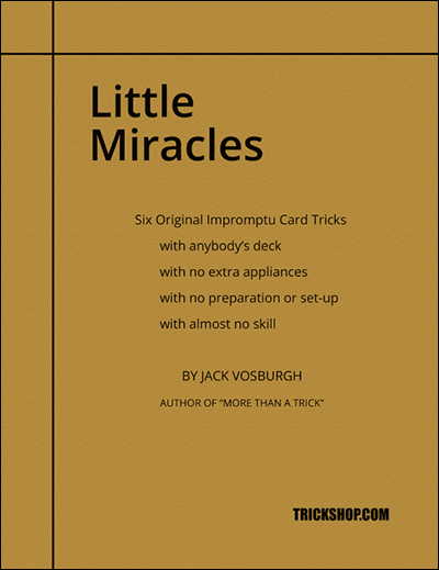 Trickshop Little Miracles by Jack Vosburgh (PDF DOWNLOAD)