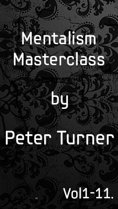 Mentalism Masterclass Vol 1-11 By Peter Turner