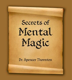 Secrets of Mental Magic By Spencer Thornton