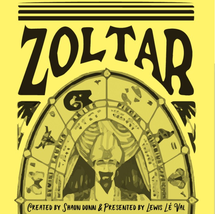 Zoltar by Shaun Dunn presented by Lewis Le Val