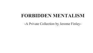 Forbidden Mentalism by Jerome Finley