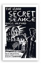 $1000 Secret Seance Docc Hilford