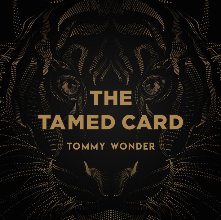 Tommy Wonder - The Tamed Card (Presented by Dan Harlan)