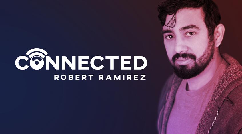 Robert Ramirez - Connected