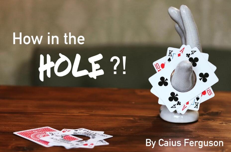 Caius Ferguson - How in the Hole?!