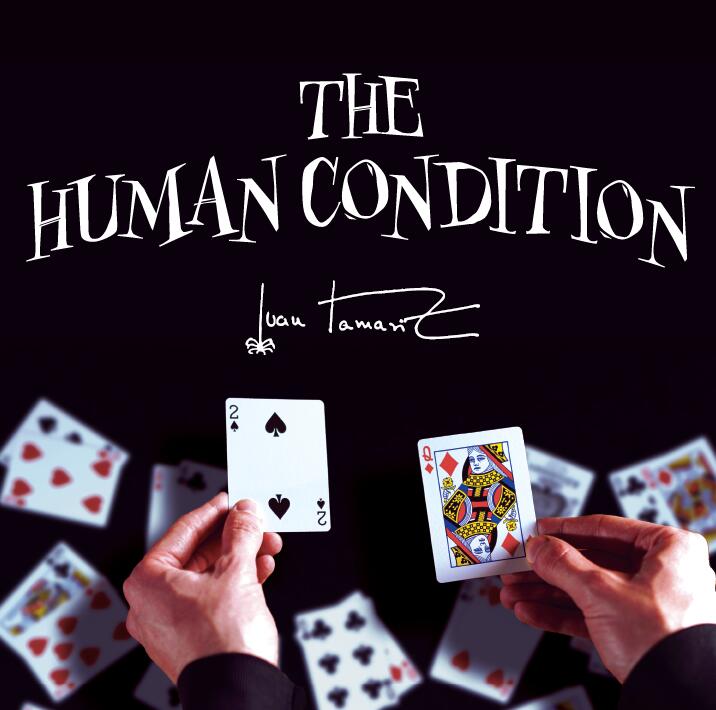 Juan Tamariz - The Human Condition (presented by Dan Harlan)