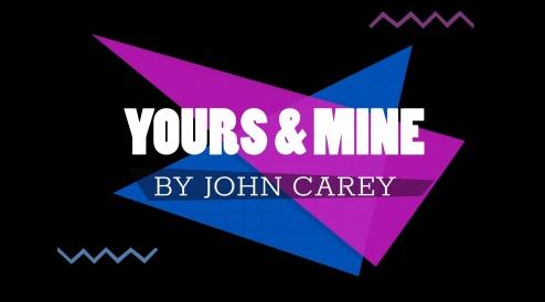 John Carey - Yours And Mine