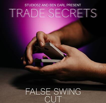 Benjamin Earl and Studio 52 - Trade Secrets #4 - False Swing Cut