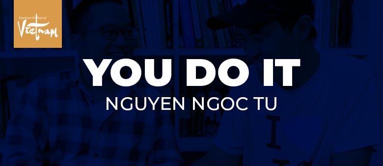 Ngoc Tu and Creative Artists - You Do It