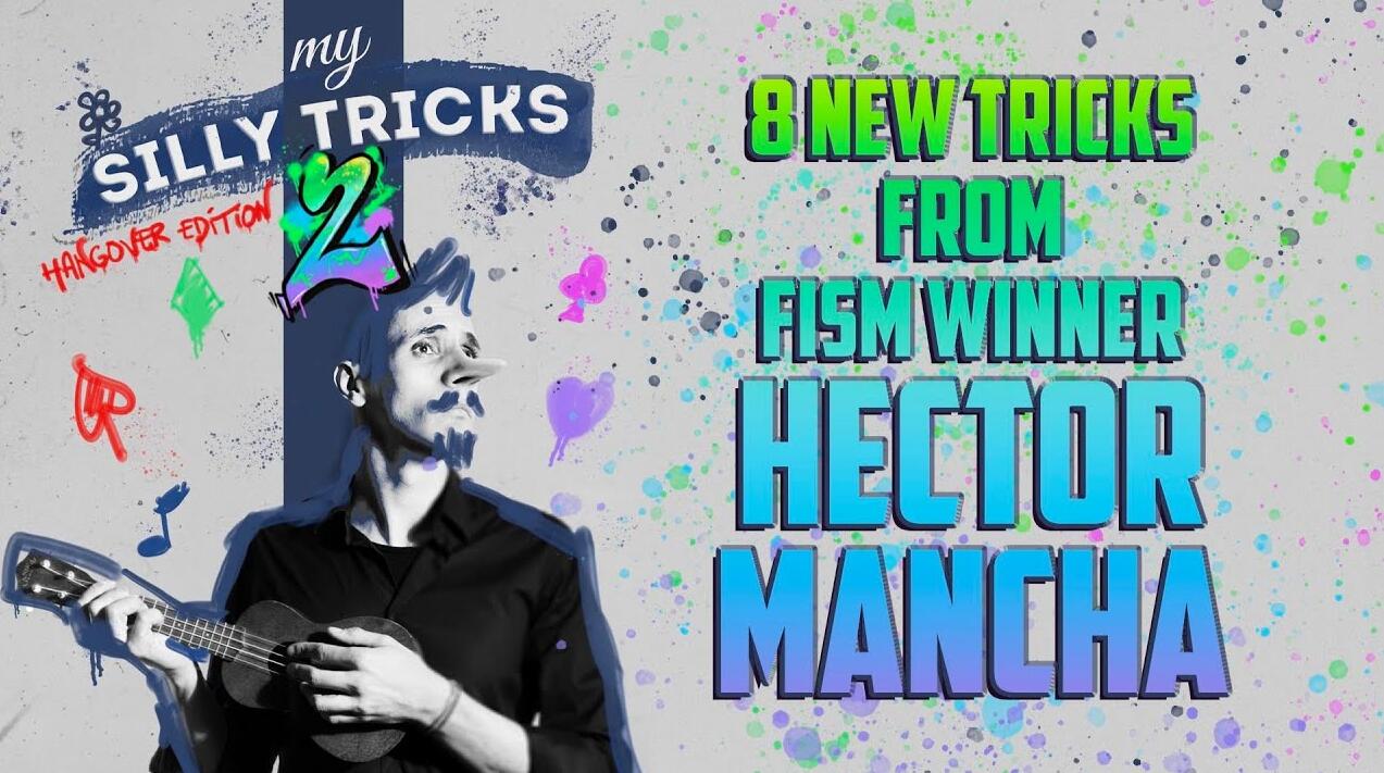 Hector Mancha - My Silly Tricks 2 Hango Edition