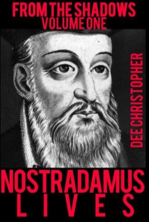 From the Shadows Vol 1 Nostradamus Lives by Dee Christopher (video + PDF download)