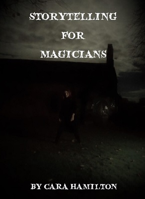 Cara Hamilton - Storytelling for Magicians (Highly recommended) (PDF eBook Download)