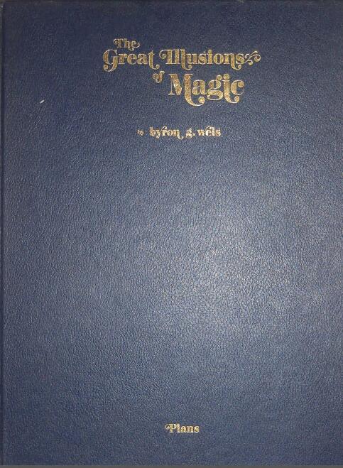 The Great Illusions of Magic, Text & Plans by Byron G. Wels - 2 ebooks set