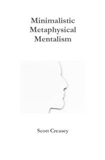 Scott Creasey - Minimalistic, Metaphysical, Mentalism (PDF + Video Utility Moves Download)
