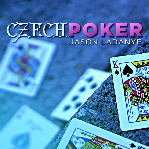 Czech Poker by Jason Ladanye (Video Download)