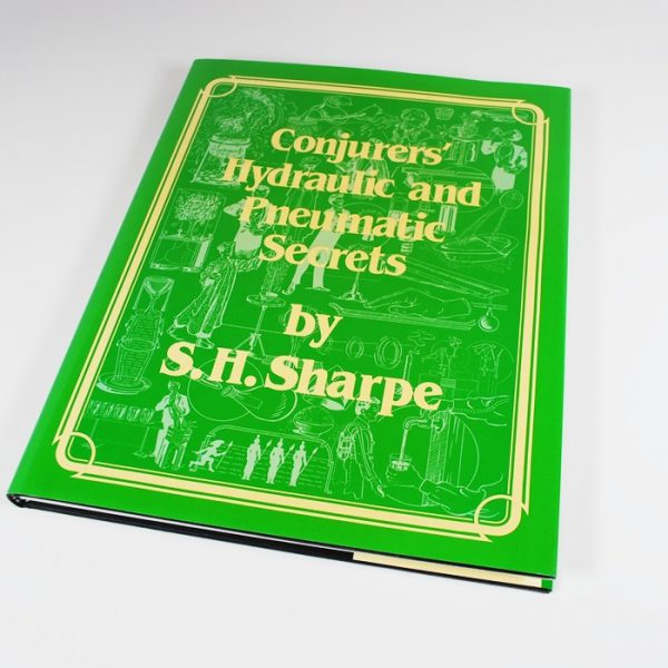 Conjurers' Hydraulic and Pneumatic Secrets by S.H. Sharpe