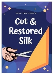 Cut & Restored Silk By Phoa Yan Tiong (PDF Download)