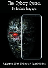 Cyborg System By Satabdo Sengupta (only for android users) (PDF Download, video included)
