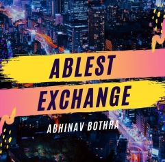 ABLEST EXCHANGE by Abhinav Bothra (MP4 Video Download)