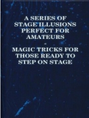 A Series of Stage Illusions Perfect for Amateurs (PDF Download)