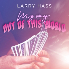 My Way Out Of This World by Larry Hass (MP4 Video Download)