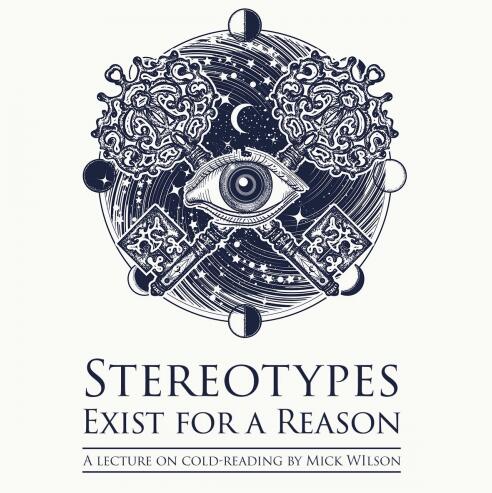 Stereotypes Exist for a Reason by Mick Wilson (Video + PDFs Full Download)
