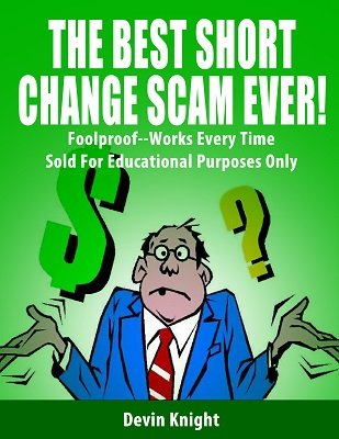 The Best Short Change Scam Ever By Devin Knight (PDF Download)
