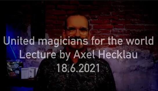 United Magicians for the World by Axel Hecklau on June 18th 2021 (MP4 Video Download)