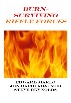 Jon Racherbaumer - Burn: Surviving Riffle Forces (PDF eBook Download)