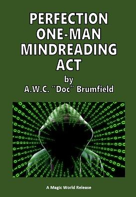 Arthur W.C. Brumfield - Perfection One-Man Mindreading Act (PDF eBook Download)