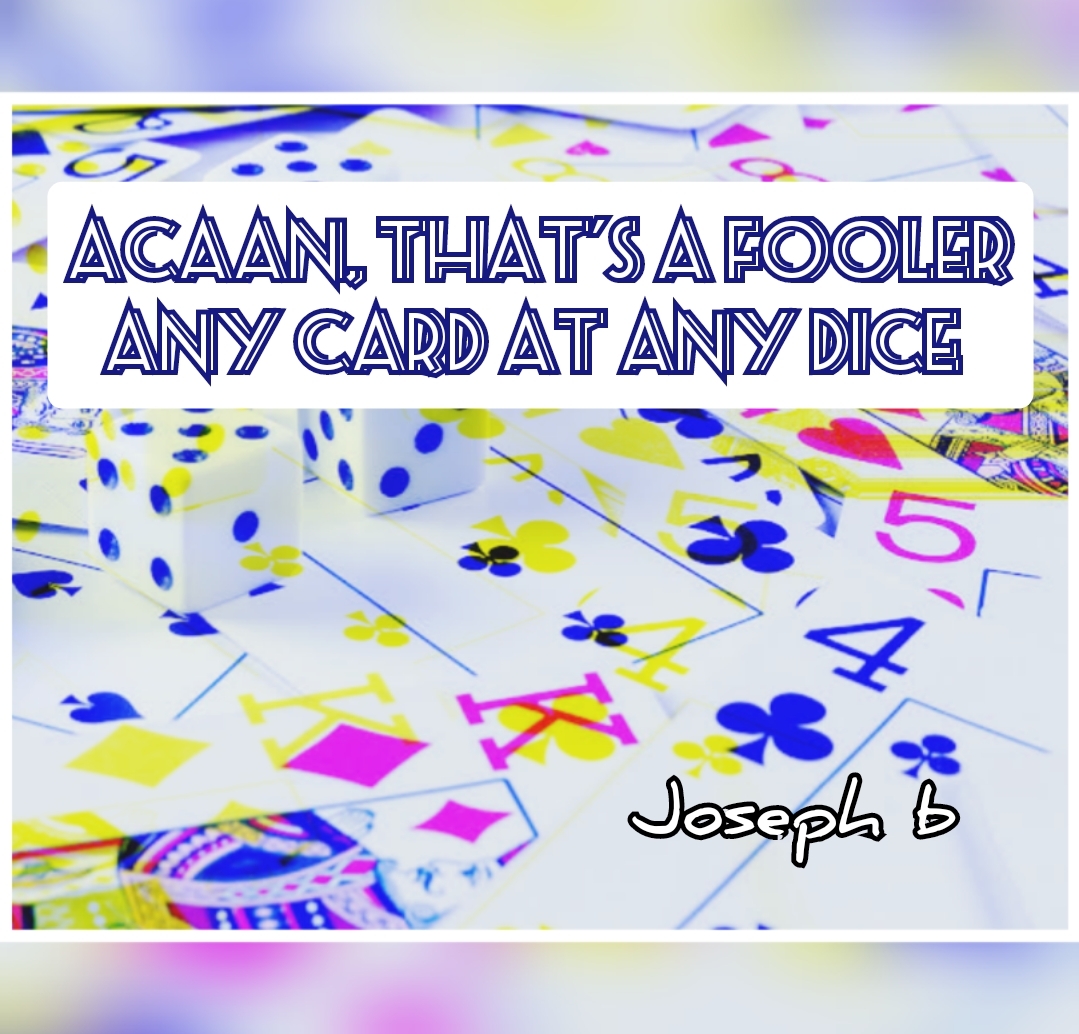 ACAAN, That's a Fooler (Any Card At Any Dice) by Joseph B. (Mp4 Video Magic Download)