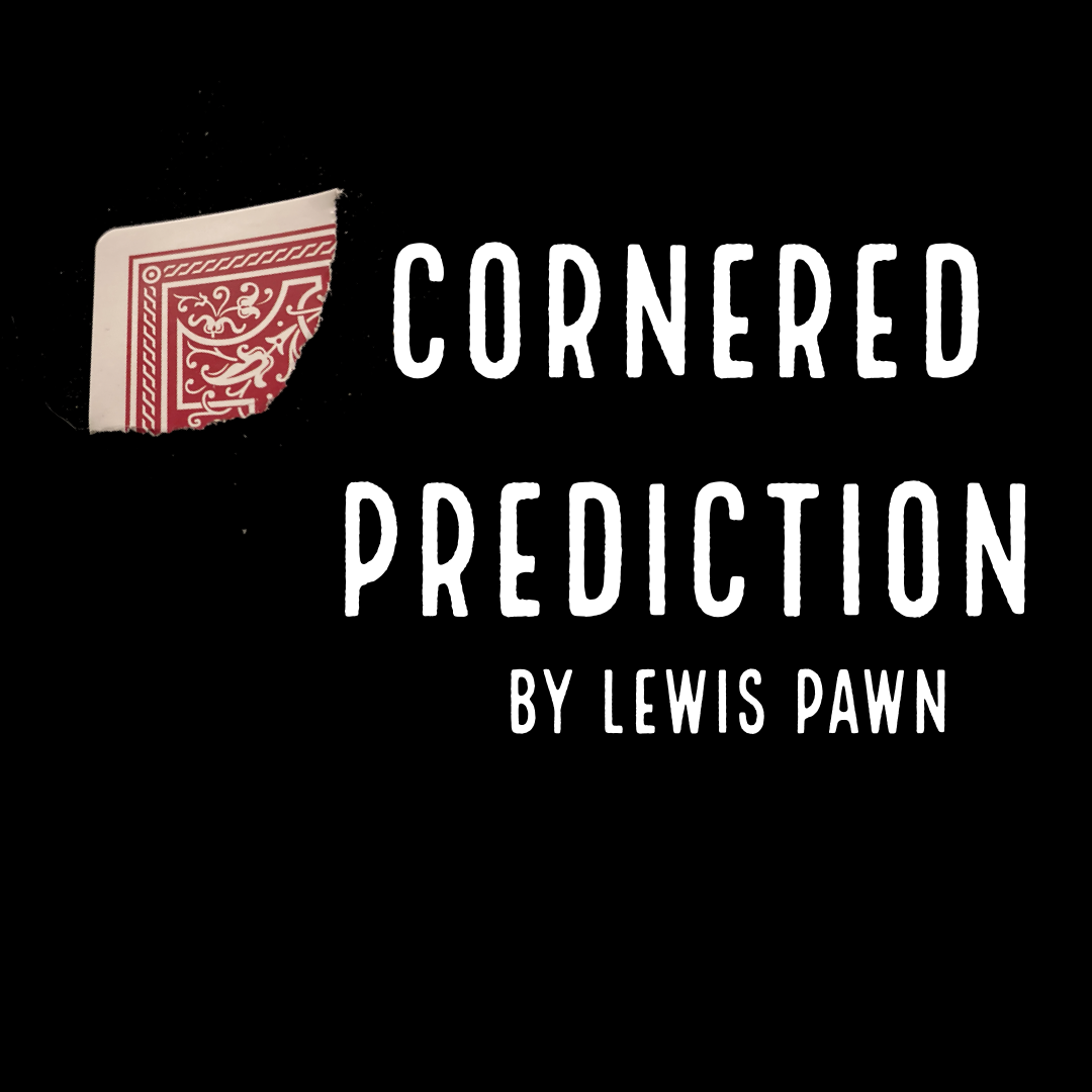 Cornered Prediction by Lewis Pawn (Mp4 Video + PDF Full Magic Download)