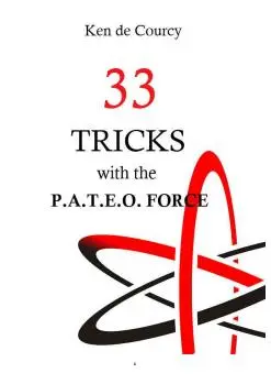 33 Tricks with the Pateo Force by Ken de Courcy (official PDF eBook Magic Download)