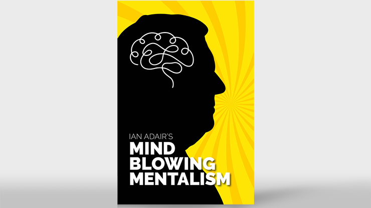 Ian Adair's Mind Blowing Mentalism eBook by Ian Adair & Phil Shaw
