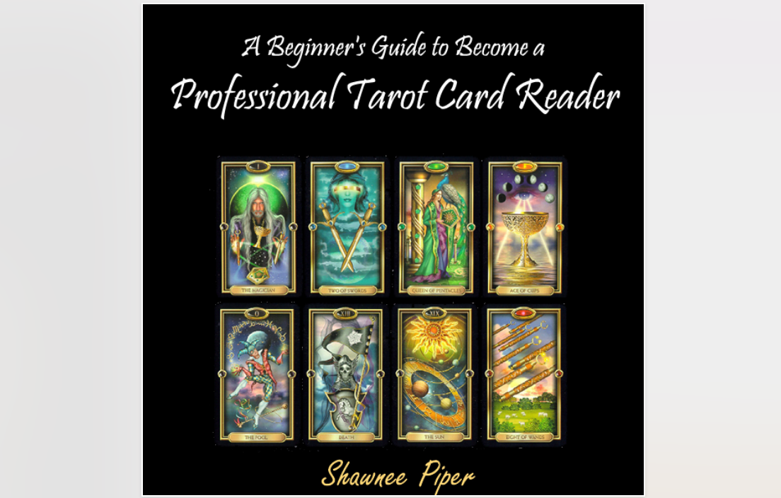 Shawnee Piper - A beginner's Guide to Become a Professional Tarot Card Reader
