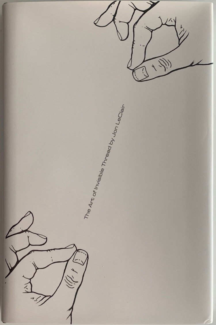 The Art of Invisible Thread by Jon LeClair (PDF eBook Download)