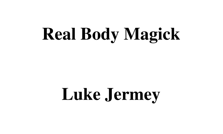 Real Body Magick by Luke Jermay (PDF eBook Download)