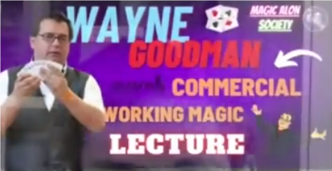 Commercial Working Magic Lecture by Wayne Goodman (Mp4 Video Download 1080p FullHD Quality)