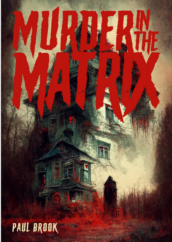 Murder in the Matrix by Paul Brook (Fourth Edition)