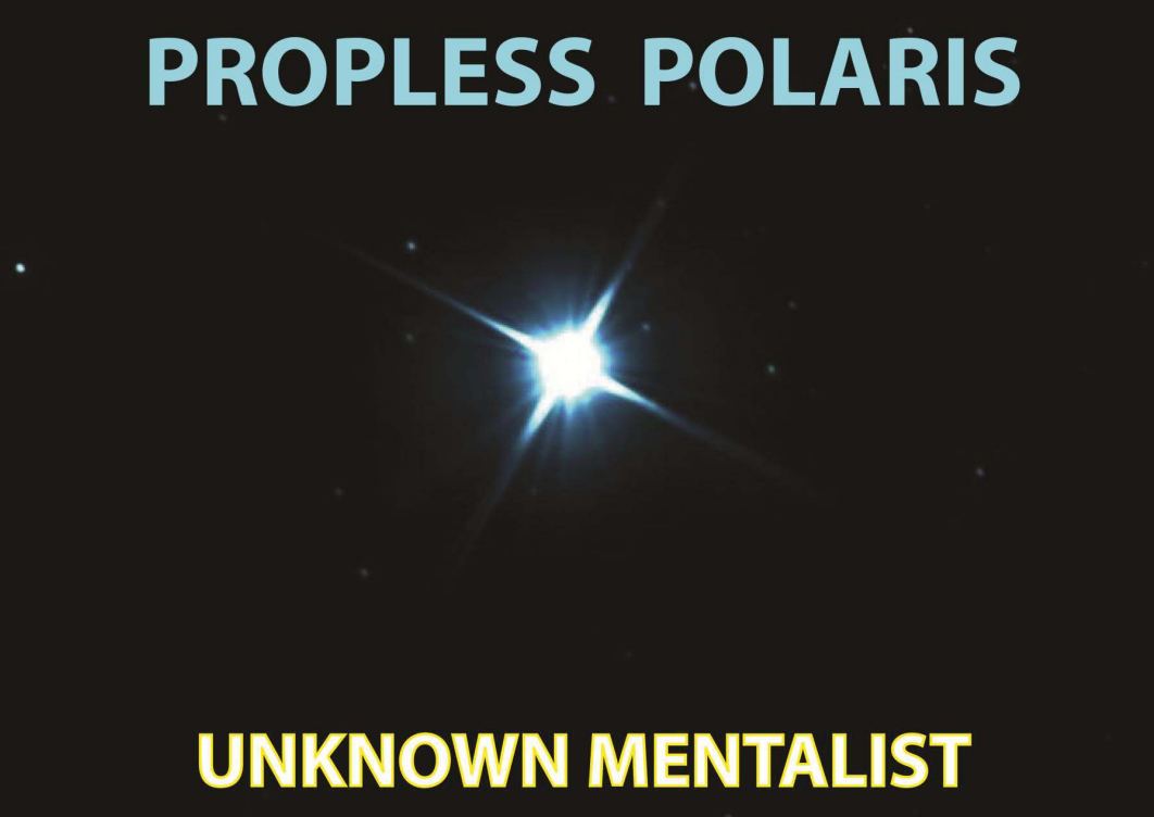 Propless Polaris by Unknown Mentalist (PDF eBook Download)