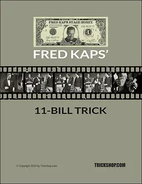 Fred Kaps' 11 Dollar Bill Trick: Trick with Eleven Dollars (PDF + Video Full Download)
