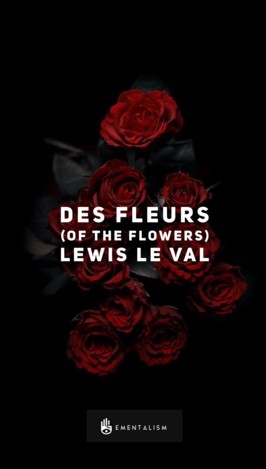 DES FLEURS (OF THE FLOWERS) - LEWIS LE VAL