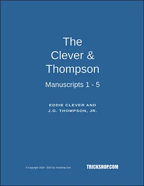 The Clever and Thompson Manuscripts 1 - 5 by Eddie Clever and J.G. Thompson, Jr.