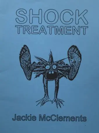 Jackie McClements - Shock Treatment