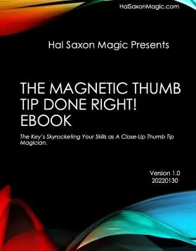 The Magnetic Thumb Tip Done Right by Hal Saxon